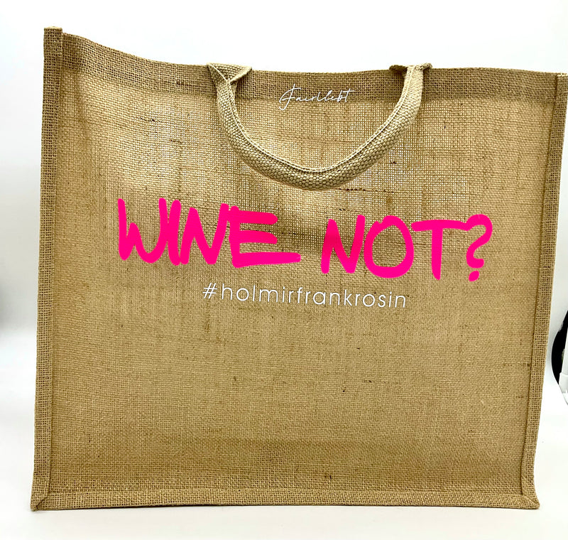 Jutetasche „Wine not?“